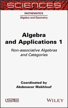 Hardcover Algebra and Applications 1: Non-Associative Algebras and Categories Book