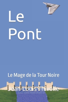 Paperback Le Pont: Le Mage de la Tour Noire [French] Book