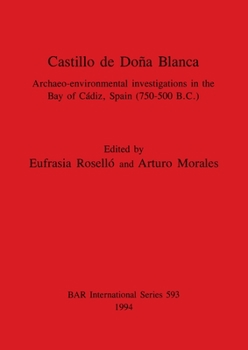 Paperback Castillo de Doña Blanca: Archaeo-environmental investigations in the Bay of Cádiz, Spain (750-500 B.C.) [Spanish] Book