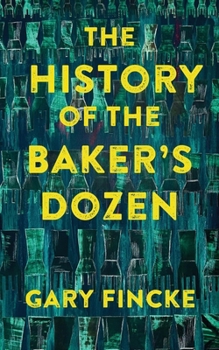 Paperback The History of the Baker's Dozen Book
