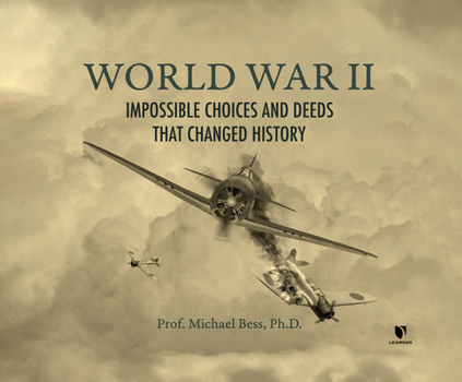 Audio CD World War II: Impossible Choices and Deeds That Changed History Book