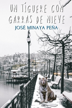 Paperback Un tiguere con garras de nieve [Spanish] Book