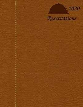 2020 RESERVATION: 8.5x11,200 pages,6columns,20 entry reservation .Each page has 20 reservation entry slots and 6 columns ; Time, Number of Guests, Name, Phone, table number  ,and comments.