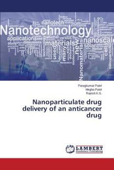 Paperback Nanoparticulate drug delivery of an anticancer drug Book