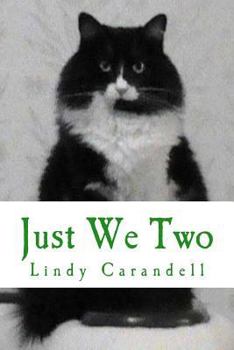 Paperback Just We Two: A Feline Perspective on Life Book