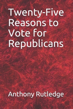 Paperback Twenty-Five Reasons to Vote for Republicans Book