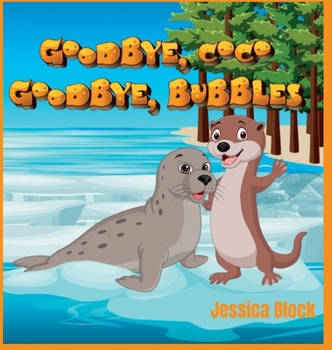 Hardcover Goodbye Coco, Goodbye Bubbles Book