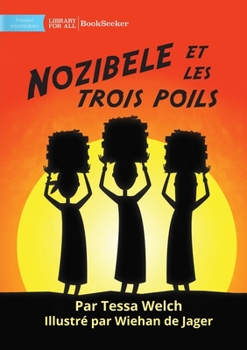 Paperback Nozibele and the Three Hairs - Nozibele et les trois poils [French] Book