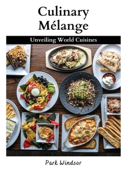 Paperback Culinary Mélange: Unveiling World Cuisines Book