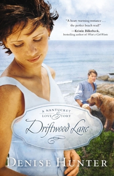 Driftwood Lane - Book #4 of the Nantucket Love Story