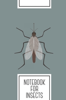 Notebook for Insects: Lined Journal with Mosquito Design - Cool Gift for a friend or family who loves malaria presents! | 6x9" | 180 White lined pages ... Brainstorming, Journaling or as a Diary