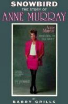 Paperback Snowbird: The Story of Anne Murray Book