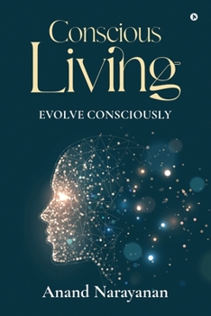 Paperback Conscious Living: Evolve Consciously Book