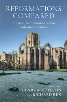 Paperback Reformations Compared: Religious Transformations Across Early Modern Europe Book