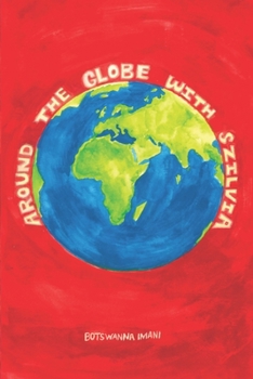 Paperback Around the Globe with Szilvia Book