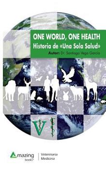Paperback One World, One Health: Historia de una Sola Salud [Spanish] Book