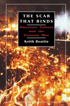 Hardcover The Scar That Binds: American Culture and the Vietnam War Book