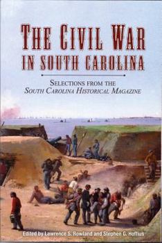 Paperback The Civil War in South Carolina: Selections from the South Carolina Historical Magazine Book