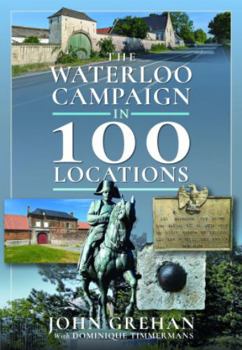 Hardcover The Waterloo Campaign in 100 Locations Book