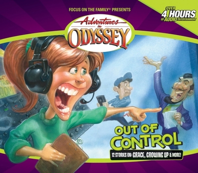 Out Of Control (Adventures in Odyssey (Audio Numbered))