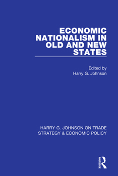Hardcover Economic Nationalism in Old and New States Book