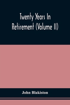 Paperback Twenty Years In Retirement (Volume Ii) Book