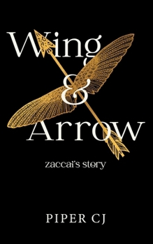 Wing and Arrow: Zaccai's Story