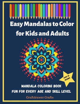 Paperback Easy Mandalas to Color for Kids and Adults - Mandala Coloring Book Fun for Every Age and Skill Level Book