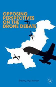 Hardcover Opposing Perspectives on the Drone Debate Book