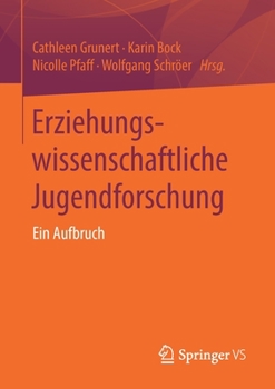 Paperback Erziehungswissenschaftliche Jugendforschung: Ein Aufbruch [German] Book