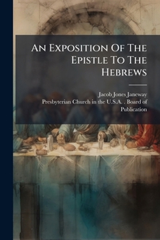 Paperback An Exposition Of The Epistle To The Hebrews Book