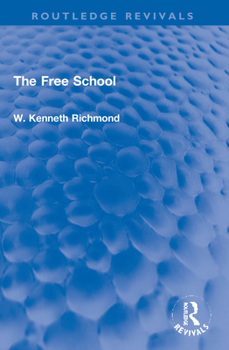 The Free School (Routledge Revivals)