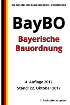 Paperback Bayerische Bauordnung (BayBO), 4. Auflage 2017 [German] Book