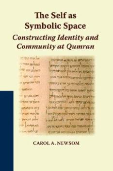 Paperback The Self as Symbolic Space: Constructing Identity and Community at Qumran Book