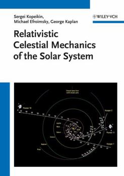 Hardcover Relativistic Celestial Mechanics of the Solar System Book