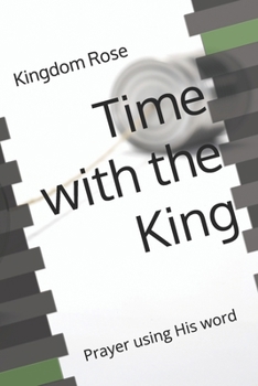 Paperback Time with the King: Prayer using His word Book