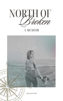 Paperback North of Broken: A Memoir Book