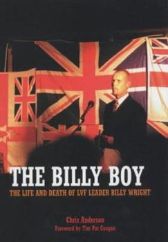 Hardcover The Billy Boy: The Life and Death of Lvf Leader Billy Wright Book