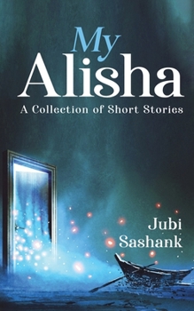 Paperback My Alisha: A Collection of Short Stories Book