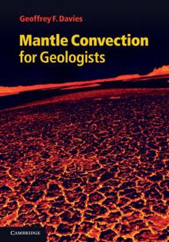 Hardcover Mantle Convection for Geologists Book