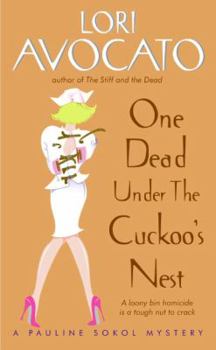 Mass Market Paperback One Dead Under the Cuckoo's Nest: A Pauline Sokol Mystery Book