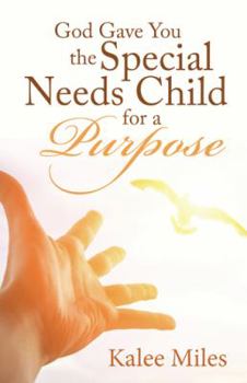 Hardcover God Gave You the Special Needs Child for a Purpose Book