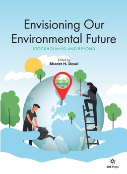 Paperback Envisioning Our Environmental Future: Stockholm+50 and Beyond (IOS Press) Book