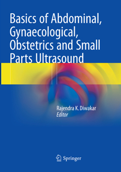 Paperback Basics of Abdominal, Gynaecological, Obstetrics and Small Parts Ultrasound Book