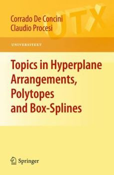 Paperback Topics in Hyperplane Arrangements, Polytopes and Box-Splines Book