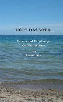Paperback Höre das Meer...: Heiteres und Tiefgründiges [German] Book