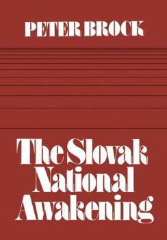 Paperback The Slovak National Awakening: An Essay in the Intellectual History of East Central Europe Book