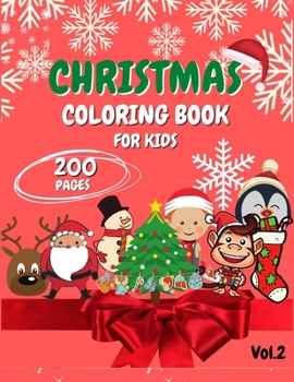 Christmas Coloring Book for Kids: Ages 4-8, 2-4 | 200 Pages | Fun Book for Kids - Coloring books