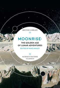 Paperback Moonrise: The Golden Age of Lunar Adventures Book