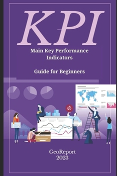 Paperback KPI Main Key Performance Indicators: Guide for Beginners Book